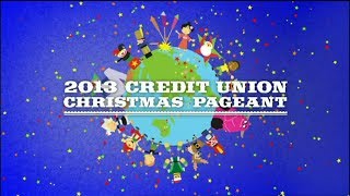 2013 Credit Union Christmas Pageant [upl. by Saisoj]