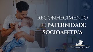 Reconhecimento de Paternidade Socioafetiva [upl. by Hagan]