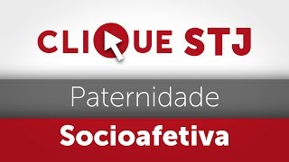 Clique STJ  Paternidade Socioafetiva 05102018 [upl. by Fiedler249]