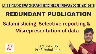 Redundant Publications  Salami Slicing  Selective Reporting  Misrepresentation of Data  L  05 [upl. by Chi]