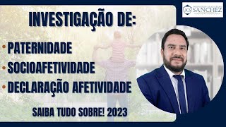 Investigação de paternidade socioafetividade declaração afetividade Saiba tudo sobre 2023 [upl. by Cordelia460]