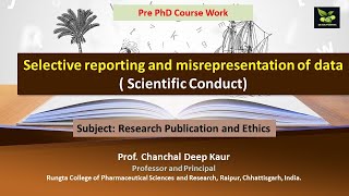 Selective reporting and misrepresentation of data  Scientific Conduct [upl. by Elirpa417]